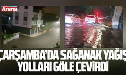Çarşamba’da sağanak yağış yolları göle çevirdi
