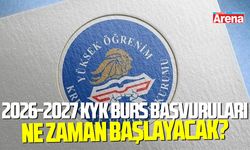 2026-2027 KYK burs başvuruları ne zaman başlayacak?