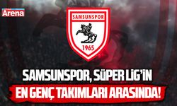 Samsunspor, Süper Lig’in en genç takımları arasında