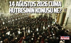 14 Ağustos 2026 Cuma Hutbesinin konusu ne?