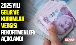 2025 yılı vergi rekortmenleri belli oldu