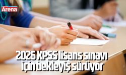 2026 KPSS lisans sınavı için bekleyiş sürüyor