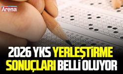 2026 YKS yerleştirme sonuçları belli oluyor