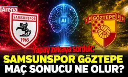 Yapay zekaya sorduk: Samsunspor Göztepe maç sonucu ne olur?