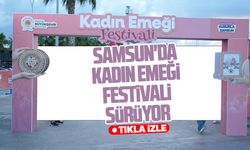 Samsun'da Kadın Emeği Festivali sürüyor