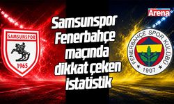 Samsunspor Fenerbahçe maçında dikkat çeken istatistik