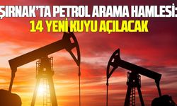 Şırnak’ta petrol arama hamlesi: 14 yeni kuyu açılacak