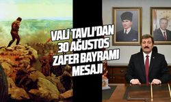 Samsun Valisi Tavlı'dan 30 Ağustos Zafer Bayramı mesajı