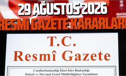 29 Ağustos 2026 Resmi Gazete kararları