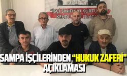 SAMPA işçilerinden hukuk zaferi açıklaması