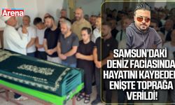 Samsun’daki deniz faciasında hayatını kaybeden enişte toprağa verildi