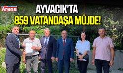 Ayvacık'ta 859 vatandaşa müjde