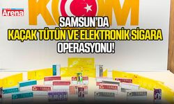 Samsun’da kaçak tütün ve elektronik sigara operasyonu