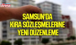 Samsun'da kira sözleşmelerinde yeni dönem!
