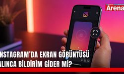 İnstagram’da ekran görüntüsü alınca bildirim gider mi?