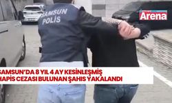 Samsun’da 8 yıl 4 ay hapis cezası bulunan şahıs yakalandı