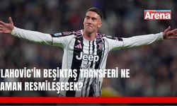 Vlahovic Beşiktaş’a transfer için imzayı ne zaman atacak?