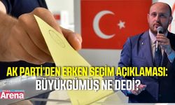 Türkiye’de erken seçim olacak mı? Büyükgümüş’ten açıklama