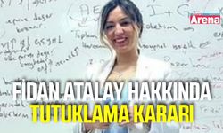Fidan Hoca tutuklandı