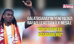Galatasaray’ın yeni yıldızı Rafael Leao’dan Süper Lig mesajı