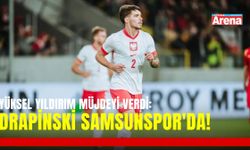 Yüksel Yıldırım müjdeyi verdi:Drapinski Samsunspor'da!
