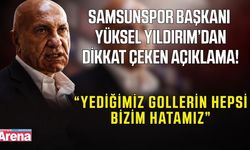 Samsunspor Başkanı Yüksel Yıldırım’dan dikkat çeken sözler