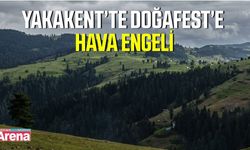 Yakakent'te Doğafest ertelendi