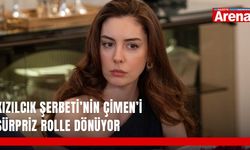 Kızılcık Şerbeti’nin Çimen’i sürpriz rolle dönüyor
