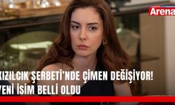 Kızılcık Şerbeti’nde Çimen değişiyor! Yeni isim belli oldu