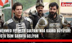 Mehmed Fetihler Sultanı’nda kadro büyüyor! Usta isim saraya geliyor