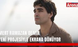 Mert Ramazan Demir yeni projesiyle ekrana dönüyor