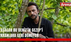 Taşacak Bu Deniz’in Gezep’i ekranlara geri dönüyor
