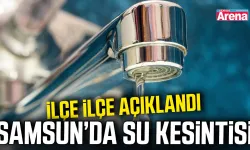 Samsun'da 5 ilçede su kesintisi alarmı!