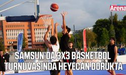 Samsun’da 3x3 Basketbol mücadelesi başladı