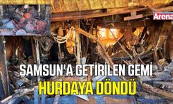 Samsun'a getirilen geminin hasarı ortaya çıktı