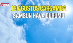 Samsun'da 19 Ağustos Çarşamba hava durumu