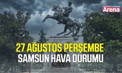 Samsun'da 27 Ağustos Perşembe hava durumu