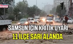 Samsun’da sağanak alarmı: 11 ilçe sarı alanda