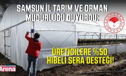 Samsun’da üreticilere yüzde 50 hibeli sera naylonu desteği