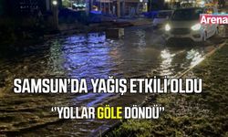 Samsun’da yağış etkili oldu: Yollar suyla kaplandı