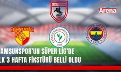 Samsunspor’un 2026 Süper Lig’de ilk 3 hafta fikstürü nasıl?