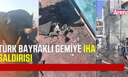 Türk bayraklı kuru yük gemisi İHA saldırısına uğradı