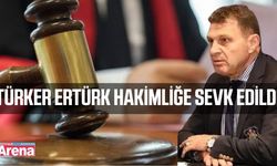 Türker Ertürk tutuklama talebiyle hakimliğe sevk edildi