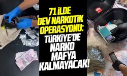 71 ilde uyuşturucu operasyonu