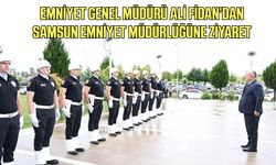 Emniyet Genel Müdürü Ali Fidan’dan Samsun Emniyet Müdürlüğüne ziyaret