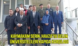 Kaymakam Serin, Havza’ya gelen üniversitelileri kapıda karşıladı