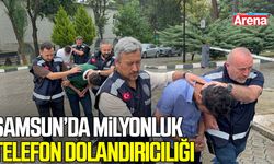 Samsun’da milyonluk telefon dolandırıcılığına 3 tutuklama