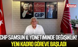 CHP Samsun İl Yönetiminde değişiklik! Yeni kadro göreve başladı