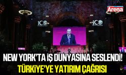 New York’ta iş dünyasına seslendi! Türkiye’ye yatırım çağrısı