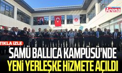 SAMÜ Ballıca Kampüsü'nde  yeni yerleşke hizmete açıldı